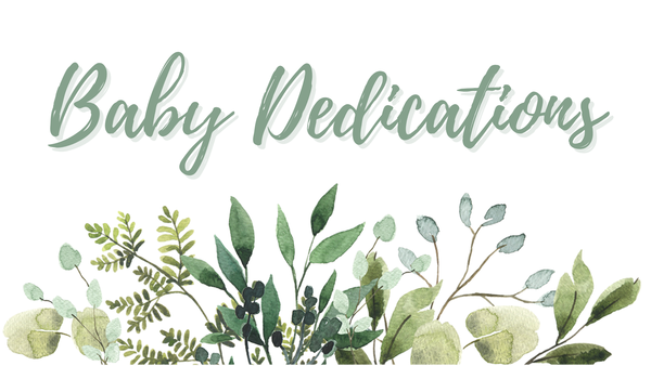 Baby Dedications: This Sunday