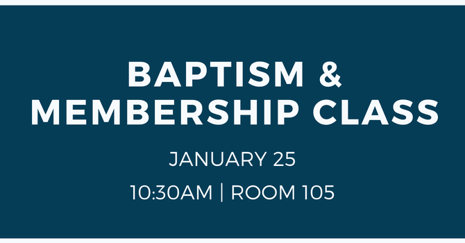 Baptism/Membership Class
