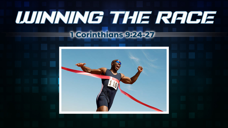 Winning the Race | 1 Corinthians 9:24-27