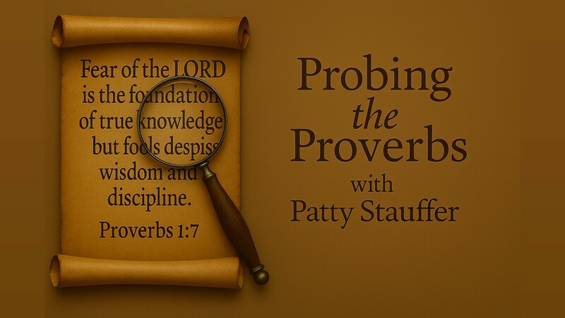 Probing the Proverbs - Session One