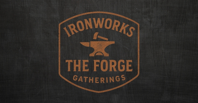 Ironworks- Men's Ministry