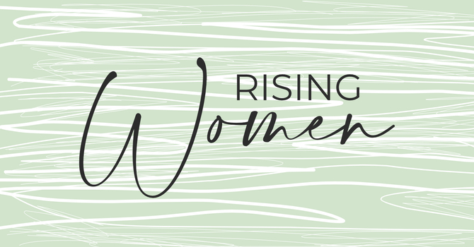 Rising Women
