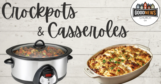 "Crockpots & Casseroles" Meals Ministry & Recipes image