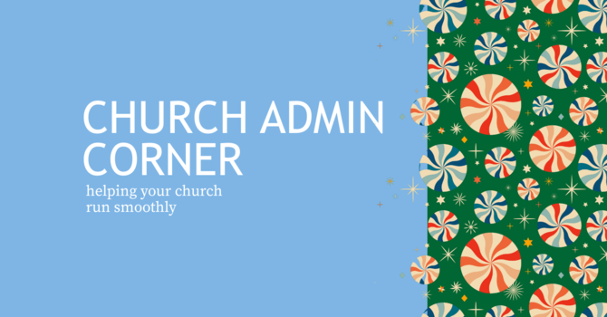 Church Admin Corner: Holiday Advertising image