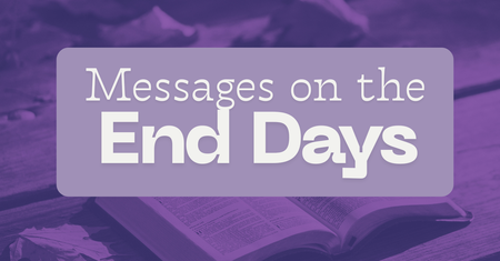 Messages on the END DAYS