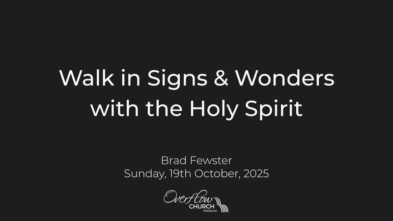 Walk in Signs & Wonders with the Holy Spirit