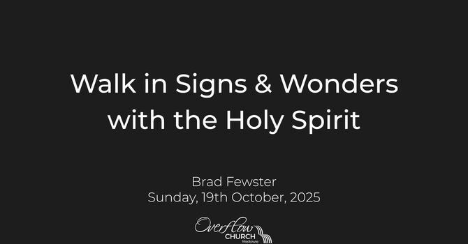 Walk in Signs & Wonders with the Holy Spirit