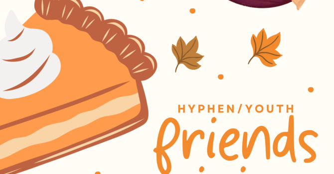 Hyphen/Youth Friendsgiving IN THE DINING HALL image