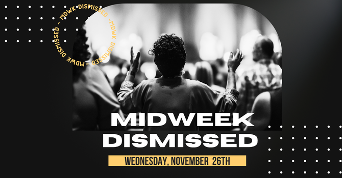 MIDWEEK SERVICE DISMISSED  image
