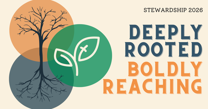 Sunday Worship: Deeply Rooted, Boldly Reaching