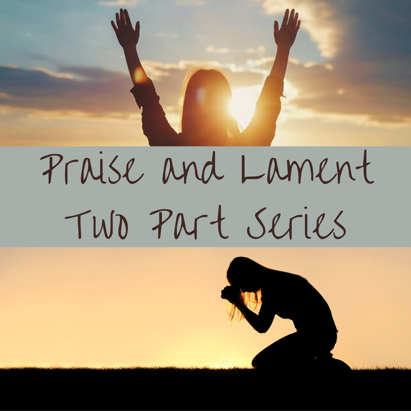 Praise and Lament