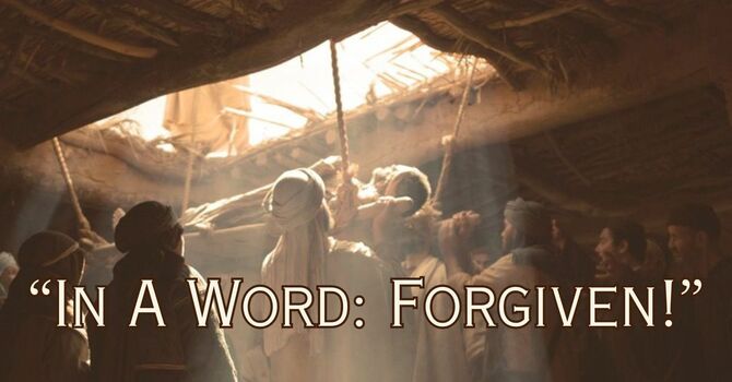 "In A Word: Forgiven!"