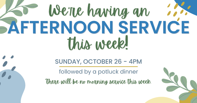 This Sunday is an AFTERNOON SERVICE image