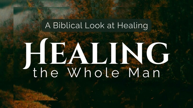 Healing the Whole Man