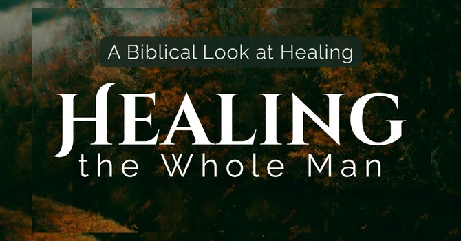 Healing the Whole Man