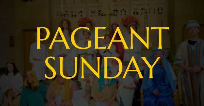 Pageant Sunday