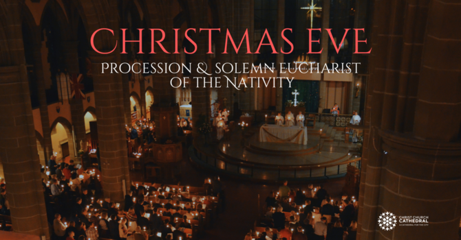 Procession & Solemn Eucharist of the Nativity