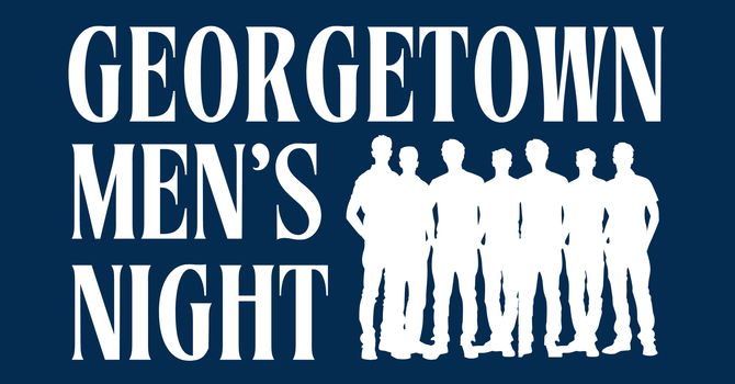 Georgetown Men's Night