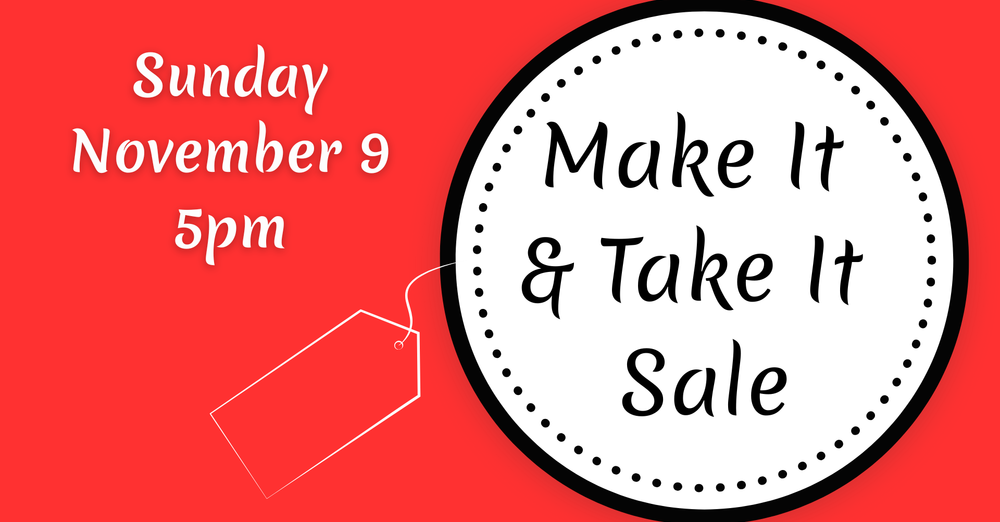 Make It & Take It Sale