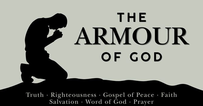 "The Armour of God:"Shield of Faith"