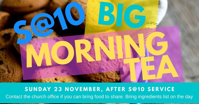S@10 Big Morning Tea & AGM