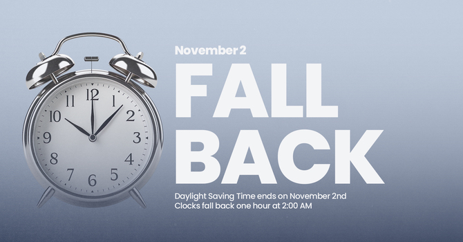 Daylight Saving Time Ends - Fall Back