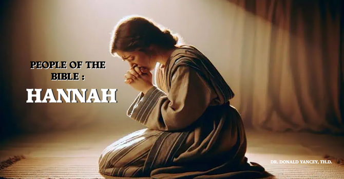 People Of The Bible - Hannah