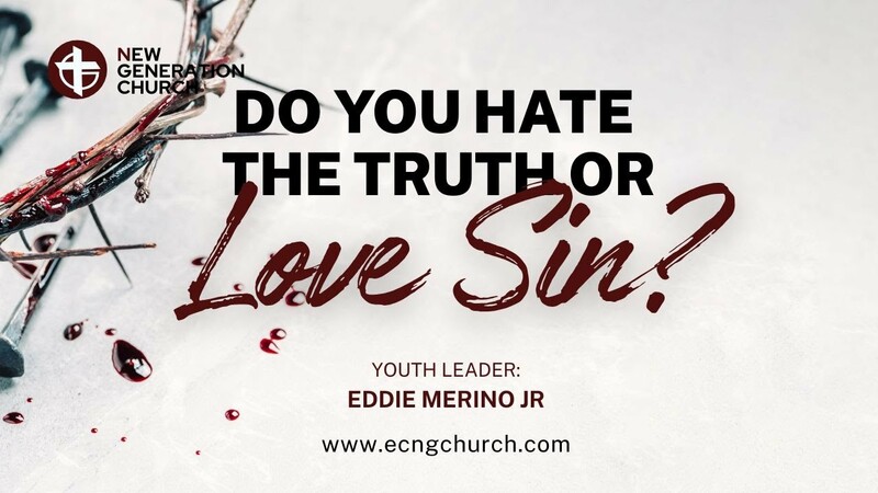 DO YOU HATE THE TRUTH OR LOVE SIN? 