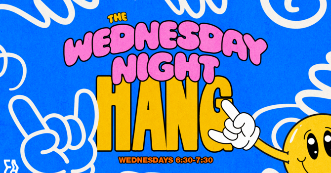 The Wednesday Night Hang