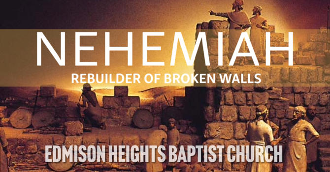 Nehemiah:  A Man of Passion