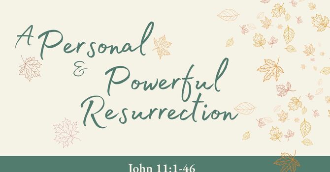 A Personal & Powerful Resurrection