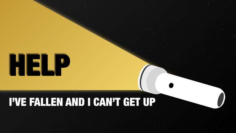 Help, I've Fallen and I Can't Get Up
