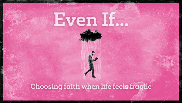 Even If...