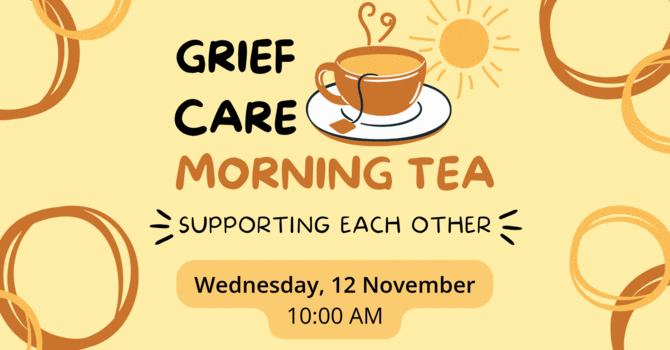 Grief Care Morning Tea