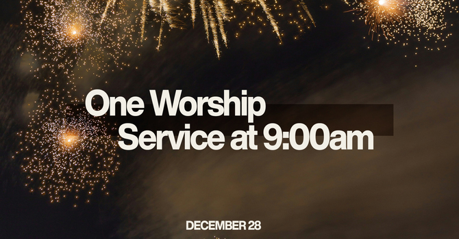 Single Worship Service - December 28
