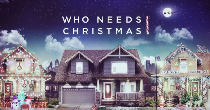 Sunday Worship: Who Needs Christmas?