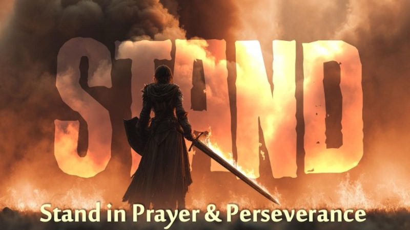 Stand in Prayer & Perseverance