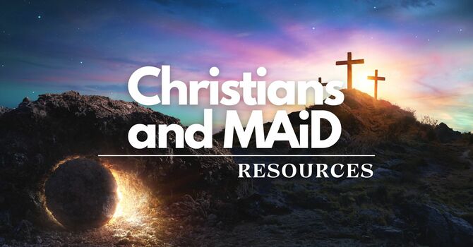 Christians and MAiD: Resources image