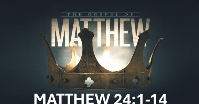 Matthew 24:1-14 