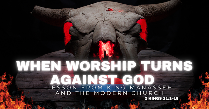 When Worship Turns Against God image