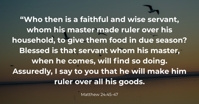 Matthew 24:45-47 image