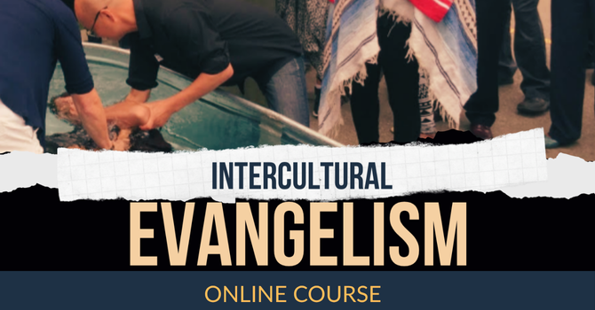 Intercultural Evangelism Class