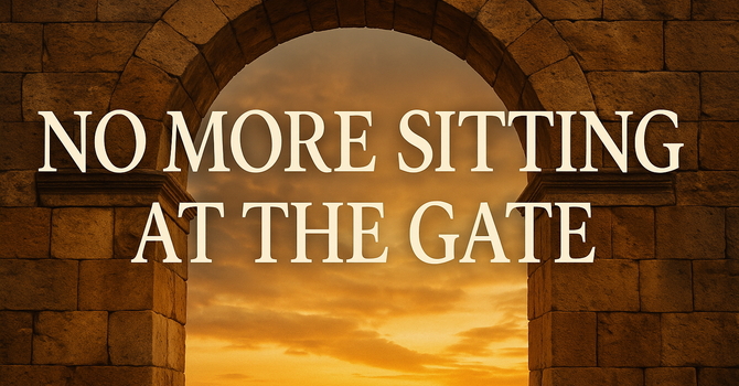 No More Sitting at The Gate