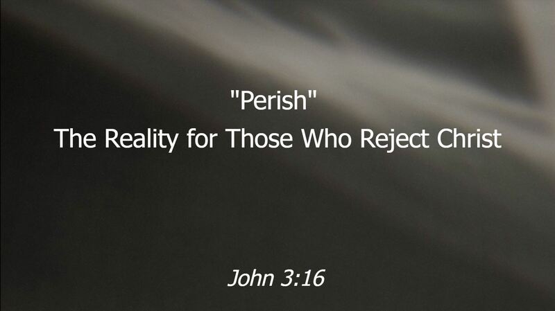 John 3:16 - Perish