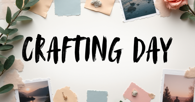 Crafting Day
