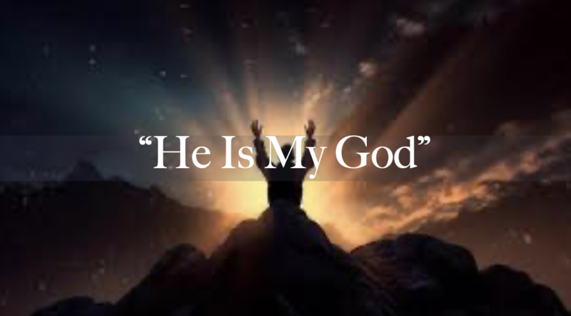 "He Is My God"