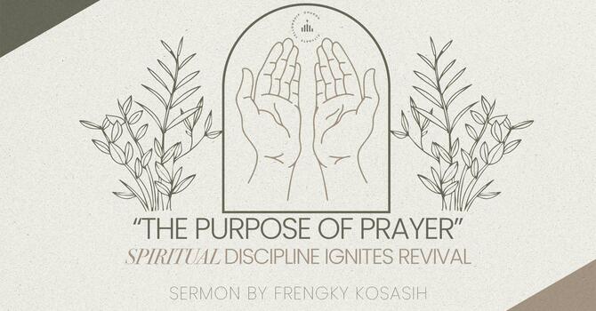 The Purpose of Prayer