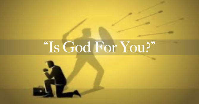 "Is God For You?"