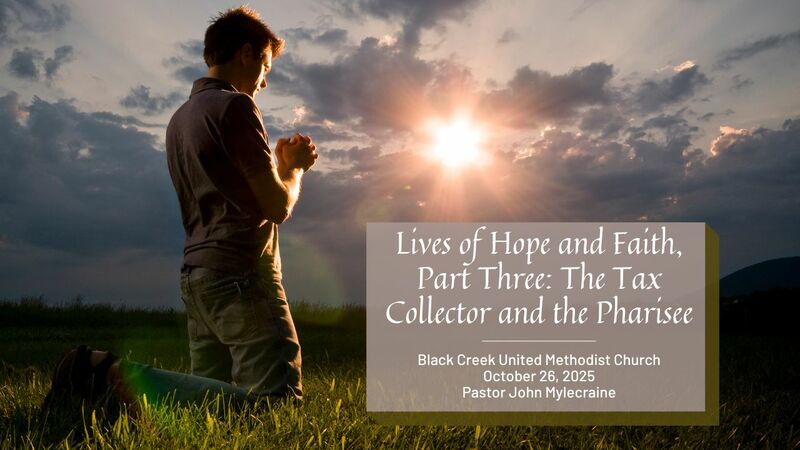 Live of Hope and Faith, Part Three:  The Tax Collector and the Pharisee