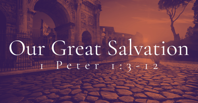 Our Great Salvation - Part 1